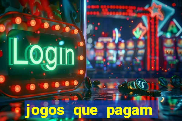 jogos que pagam dinheiro para jogar